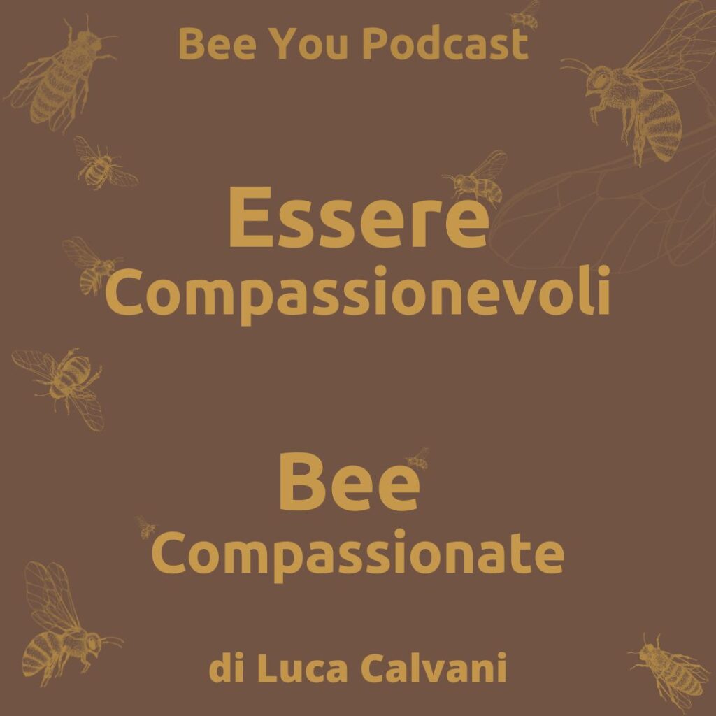 Bee Compassionate – Essere Empatici